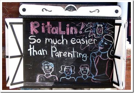 Ritalin: so much easier than parenting (poster)