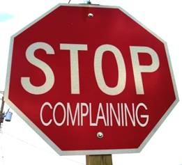 Stop complaining sign