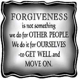 Forgiveness is something we do for ourselves