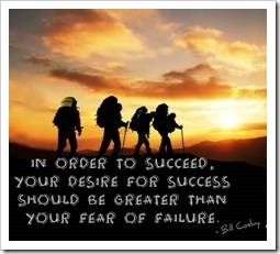 In order to succeed, your desire for success should be greater than your fear of failure. Bill Cosby