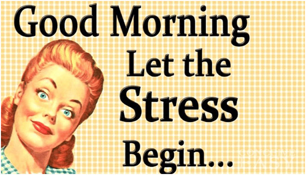 Good Morning. Let the stress begin.