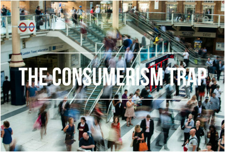 The Consumerism Trap