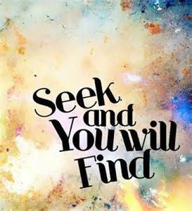 seek and you will find