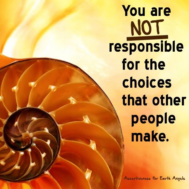 You are not responsible for the choices other people make