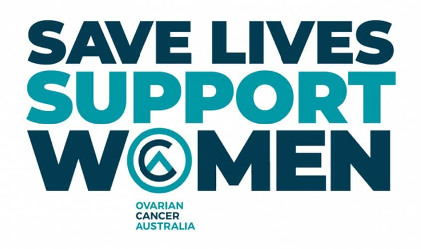 Save Lives Support Women - Ovarian Cancer Australia